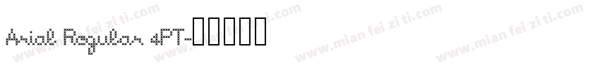 Arial Regular 4PT字体转换